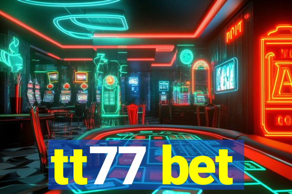 tt77 bet